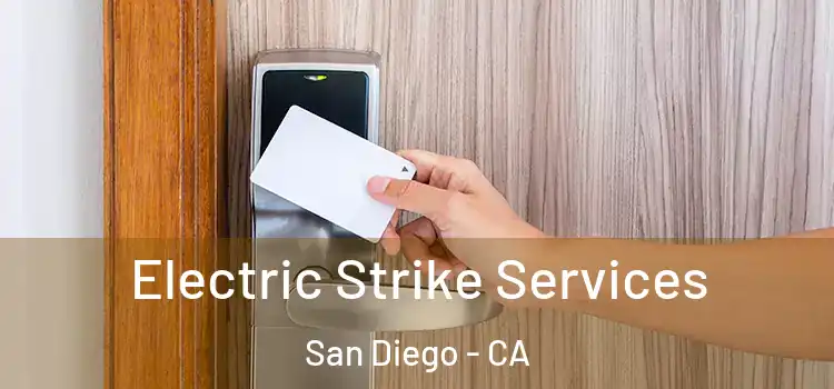  Electric Strike Services San Diego - CA