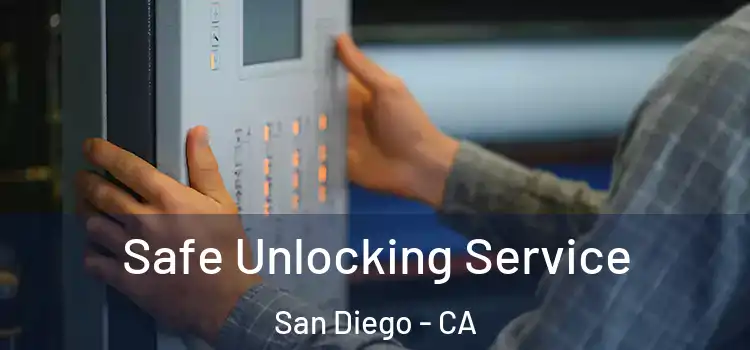 Safe Unlocking Service San Diego - CA