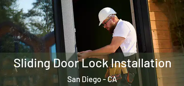 Sliding Door Lock Installation San Diego - CA